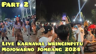 LIVE KARNAVAL WRINGINPITU MOJOWARNO JOMBANG 2024  PART 2 [upl. by Eahc802]