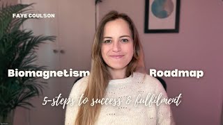 The Biomagnetism Roadmap 5 Steps to success and fulfillment [upl. by Forsta441]