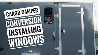 Cargo Trailer Camper Conversion  Window Installation [upl. by Gary]