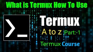 Termux How to use  Termux full course A to z What is Termux full Ethical Hacking Course Part  1 [upl. by Pasol]