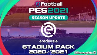 PES 2021 Eredivisie Stadium Pack 20202021 [upl. by Zeba]