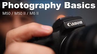 How to take AMAZING PHOTOS w your Canon M50 M50 Mark II amp M6 II [upl. by Tremml357]