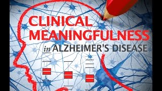 Webinar on Clinical Meaningfulness in Alzheimers Disease [upl. by Oiziruam]