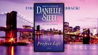 A Perfect Life by Danielle Steel  Full Audiobook Novel [upl. by Pacorro138]