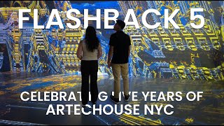 FLASHBACK 5 at ARTECHOUSE NYC [upl. by Ettevahs]