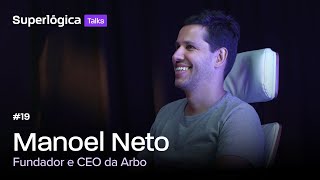 Superlógica Talks 19  Manoel Neto fundador e CEO da Arbo [upl. by Stanfill191]