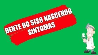 DENTE DO SISO NASCENDO SINTOMAS [upl. by Gregson]