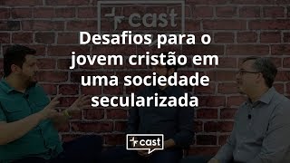 Desafios para o jovem cristão em uma sociedade secularizada  VEcast 17 [upl. by Zoara]