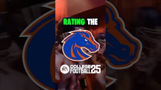 Rating the BOISE STATE BRONCOS in CFB 25 🥶 [upl. by Kano]