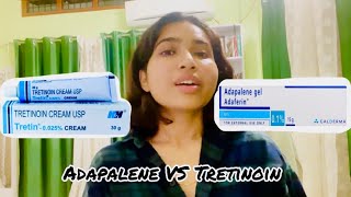 ADAPALENE Vs TRETINOIN  Which One Is Better  How to use  For which Skin Type  My Experience [upl. by Leissam649]