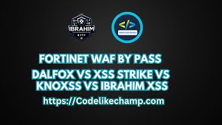 Fortinet WAF Bypass  Ibrahim Xss VS Knoxss VS Dalfox VS Xss Strike  HackerSSGw7p [upl. by Annij655]