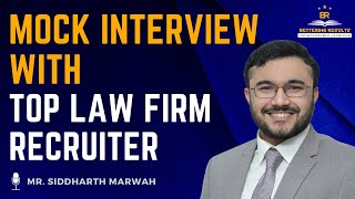 How to crack Interview of Top Law Firms  Mock Interview Siddharth Marwah  Bettering Results BR [upl. by Siroval]