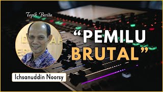 Ichsanuddin Noorsy  quotPemilu Brutalquot [upl. by Erfert]