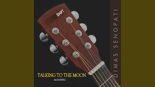 Talking to the Moon Acoustic [upl. by Fey]