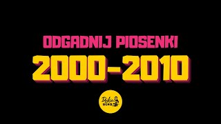 Odgadnij Piosenki Lat 2000  2010 polskie i zagraniczne âŚ›đź‘  Dzikie Ucho [upl. by Disharoon]