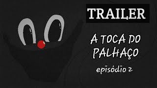 Trailer minirin episódio 2 A TOCA DO PALHAÇO [upl. by Fasto]