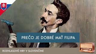 Oscar Wilde  Prečo je dobré mať Filipa rozhlasová hra  2005  slovensky [upl. by Ube]