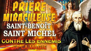 PRIÈRE miraculeuse de SAINT BENOÎT et DE SAINT MICHEL ARCHANGE✨ CONTRE les ENNEMIS et la MAGIE [upl. by Dominus976]