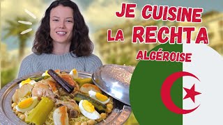 Je Cuisine une SPÉCIALITÉ ALGÉROISE chez Chaïma  LA RECHTA 🇩🇿  Claire [upl. by Uriiah553]