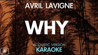 Avril Lavigne  Why KaraokeAcoustic Version [upl. by Boesch]