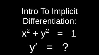 Intro To Implicit Differentiation [upl. by Lleynod]