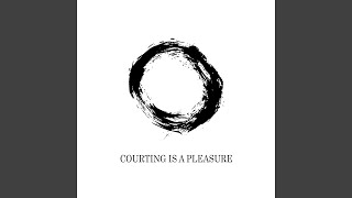 Courting Is A Pleasure [upl. by Scopp]