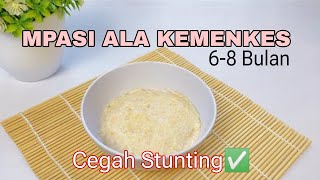 RESEP MPASI 6 BULAN PERTAMA ALA KEMENKES  NAIK BB DAN CEGAH STUNTING [upl. by Eiznil]