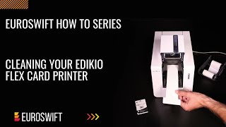 Cleaning your Edikio Flex Card Printer [upl. by Dogs]