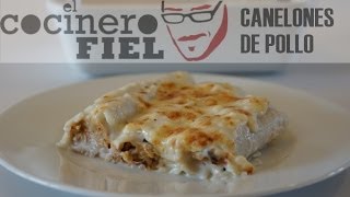 EL COCINERO FIEL 518 CANELONES DE POLLO [upl. by Esorbma788]