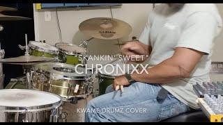 quotSkankin Sweetquot Chronixx Kwame Drumz Drum Cover [upl. by Monti809]