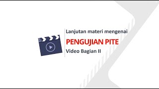 Materi 24  Video Materi Pengujian PITE Bagian 2 [upl. by Sigfried908]