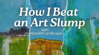 How I Beat an Art Slump with 2 Abstract Landscape Paintings [upl. by Lipfert]