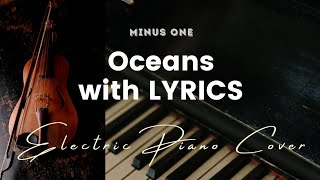 Oceans by Hillsong  Key of D  Karaoke  Minus One with LYRICS  Electric Piano Cover [upl. by Vander]