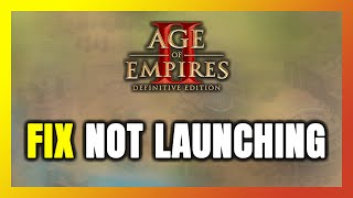 How to FIX Age of Empires 2 Not LaunchingNot Starting [upl. by Regine395]