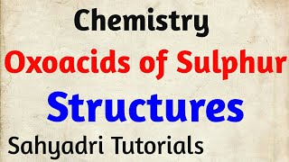 Oxoacids of Sulphur Structures  Formula  Chemistry  Class 12 [upl. by Nelon]