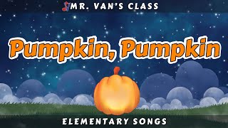 Pumpkin Pumpkin Elementary Song with Lyrics Halloween [upl. by Katzen261]