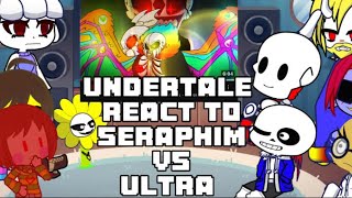 Undertale react to seraphim vs ultra 500 subscriber special undertale [upl. by Garling819]