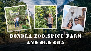 Bondla Zoo Spice Farm and Old Goa  South Goa  Episode 4 amiablecouple😊 [upl. by Lita]