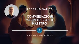 Conversazioni “segrete” con il Maestro [upl. by Knudson281]