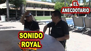 EL ANECDOTARIO CON SONIDO ROYAL [upl. by Aicenev]