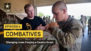 Forging a Cavalry Scout Ep 6  Combatives [upl. by Enitsirt]