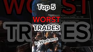 Top 5 WORST Trades in Warframe Tenno Tips [upl. by Talyah]