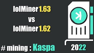 QUICK LOOK lolMiner 163 vs lolMiner 162  efficiency boost mining Kaspa [upl. by Ynattib]