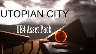 Utopian City Unreal Engine 4 Asset Pack [upl. by Enaerb]