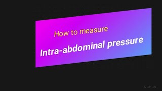 Intra abdominal pressure monitoring [upl. by Elocn]