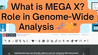 What is MEGA X Role in GenomeWide Analysis 🧬🌟quot [upl. by Aisylla]