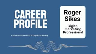 Roger Sikes Digital Marketing Professional [upl. by Nattirb]