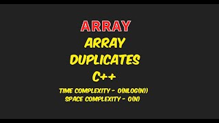 Array  Array Duplicates  CPP  Unordered Map  SORT  GFG [upl. by Corrianne]