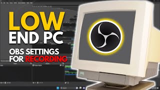 BEST OBS SETTINGS FOR RECORDING LOW END PC [upl. by Curran]