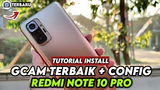 CARA INSTALL GCAM CONFIG TERBARU REDMI NOTE 10 PRO  DOWNLOAD GCAM REDMI NOTE 10 PRO [upl. by Melisa]